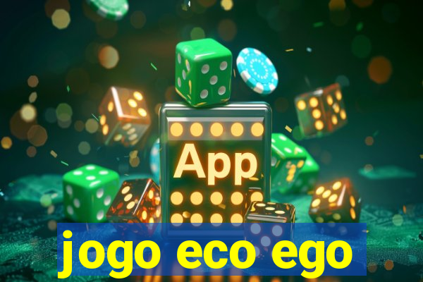 jogo eco ego